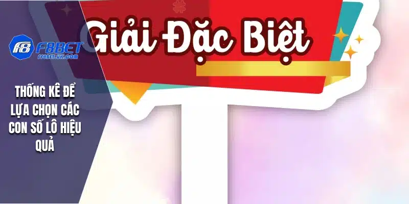 Thống kê để lựa chọn các con số lô hiệu quả